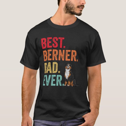 Best Berner Dad Ever Bernese Mountain Dog Dad T-shirt (Voorkant)