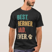 Best Berner Dad Ever   Bernese Mountain Dog T-shirt (Voorkant)