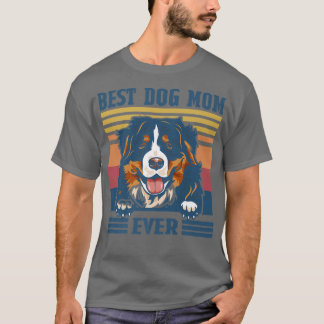 Best Bernese Mountain Mam Ever Funny Dog Mam Mothe T-shirt
