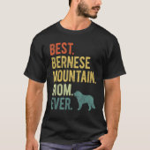 Best Bernese Mountain Mom Ever Dog  Mother s Day T-shirt (Voorkant)