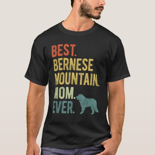 Best Bernese Mountain Mom Ever Dog  Mother s Day T-shirt (Voorkant)