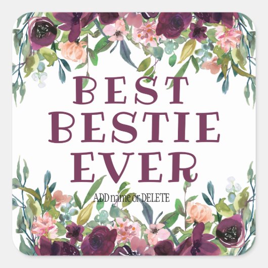 Best Bestie Ever citeert unieke vriendschapscadeau Vierkante Sticker (Voorkant)