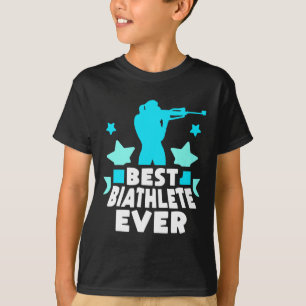 Best Biathlete Ever Sports Biathlons Biathlon T-shirt