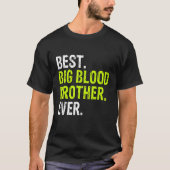 Best Big Blood Brother Ever Teenager Older Sibling T-shirt (Voorkant)