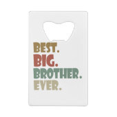 Best Big Brother Ever Ouder Verwant Teenager Gift Creditkaart Flessenopener (Achterkant)