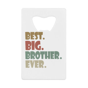 Best Big Brother Ever Ouder Verwant Teenager Gift Creditkaart Flessenopener