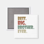 Best Big Brother Ever Ouder Verwant Teenager Gift Magneet (Voorkant / Achterkant)