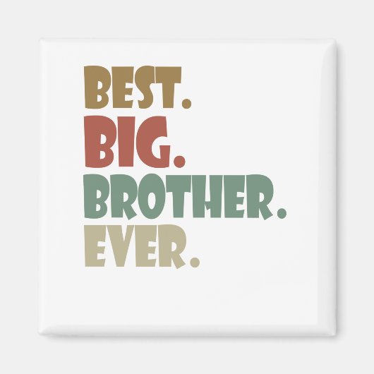 Best Big Brother Ever Ouder Verwant Teenager Gift Magneet (Voorkant)