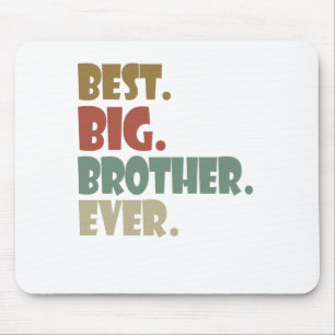 Best Big Brother Ever Ouder Verwant Teenager Gift Muismat