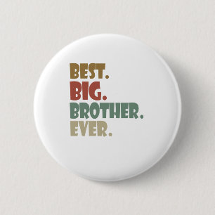 Best Big Brother Ever Ouder Verwant Teenager Gift Ronde Button 5,7 Cm