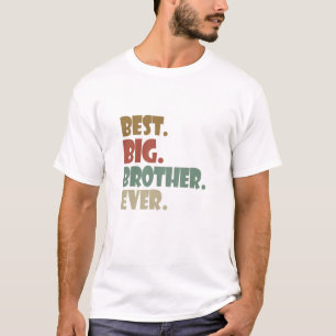 Best Big Brother Ever Ouder Verwant Teenager Gift T-shirt