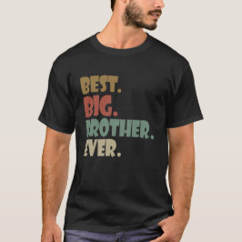Best Big Brother Ever Ouder Verwant Teenager Gift T-shirt