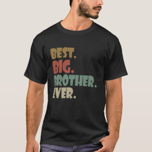 Best Big Brother Ever Ouder Verwant Teenager Gift T-shirt