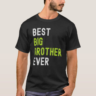 Best Big Brother Ever Teenager Ouder Verwant voor T-shirt