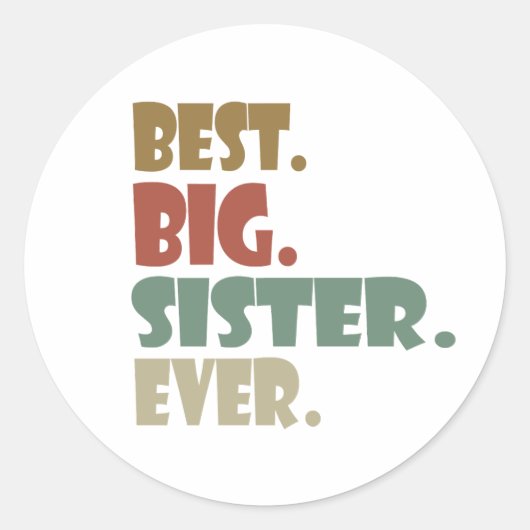 Best Big Sister Ever Older Sibling for Girls Ronde Sticker (Voorkant)