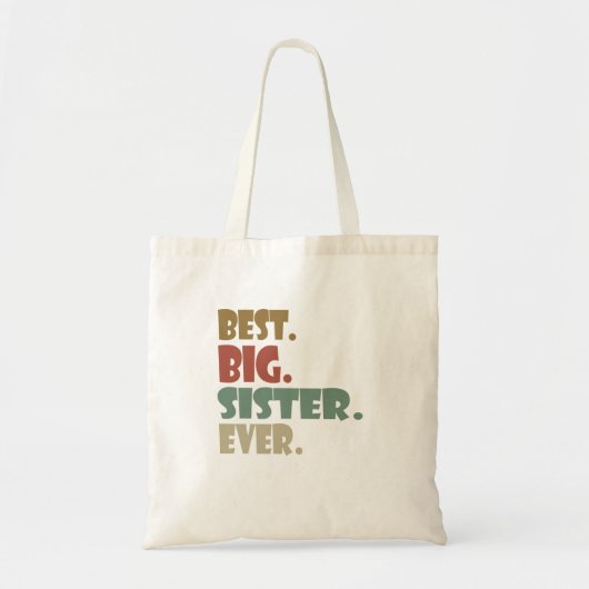 Best Big Sister Ever Older Sibling for Girls Tote Bag (Voorkant)