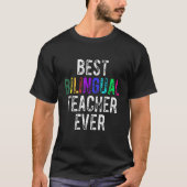 Best Bilingual Teacher Ever Maestra Bilingüe T-shirt (Voorkant)