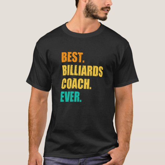 Best Billiards Coach Ever Billiard Player Cue Snoo T-shirt (Voorkant)