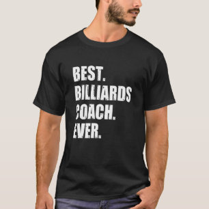 Best Billiards Coach Ever Billiard Player Cue Snoo T-shirt