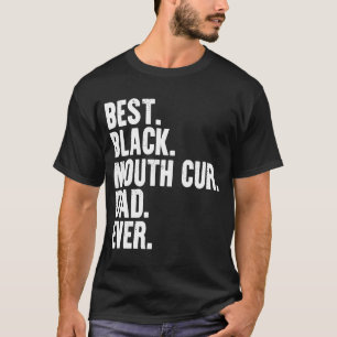 Best Black Mouth Cur Dad Ever Dog Owner Fat T-shirt