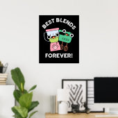 Best Blends Forever Funny BFF Pun Dark BG Poster (Thuiskantoor)