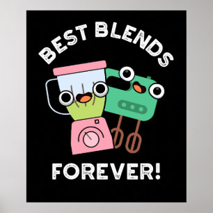 Best Blends Forever Funny BFF Pun Dark BG Poster