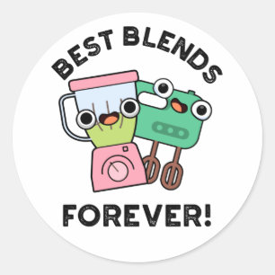 Best Blends Forever Funny BFF Pun Ronde Sticker