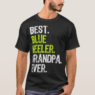 Best Blue Heeler Grandpa Ever Hondenliefhebber T-shirt