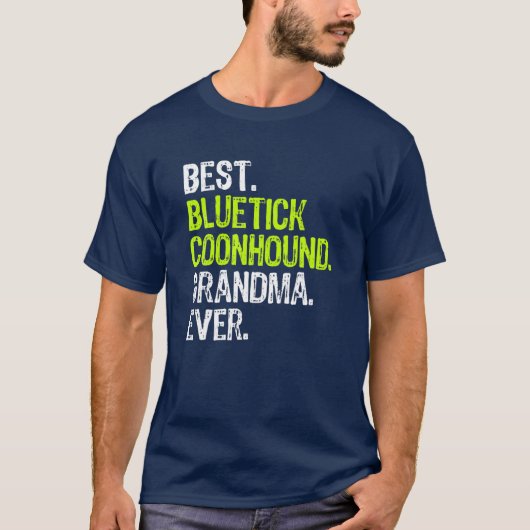 Best Bluetick Coonhound Grandma Ever Hondenliefheb T-shirt (Voorkant)
