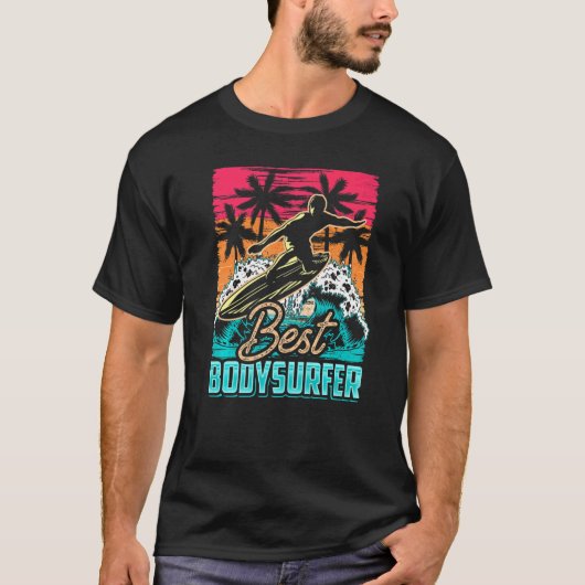 Best Bodysurfer Bodysurf Hobby Bodysurfing Body Su T-shirt (Voorkant)