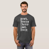 Best Bonus Cheer Pap Ever Cheerlead Stepdad T-shirt (Voorkant volledig)