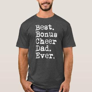 Best Bonus Cheer Pap Ever Cheerlead Stepdad T-shirt