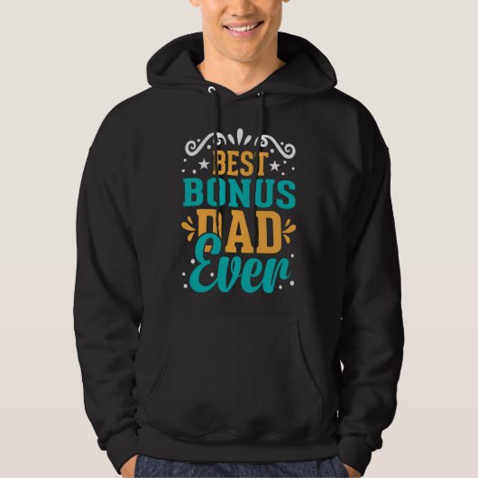 Best Bonus Dad Ever for Fathers Day  2 Hoodie (Voorkant)