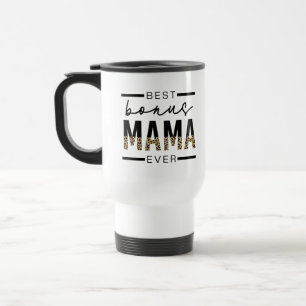 Best Bonus Mama Ever Gifts voor Stepmama Reisbeker