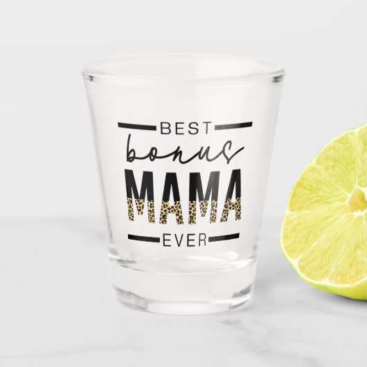 Best Bonus Mama Ever Gifts voor Stepmama Shot Glas (Voorkant)