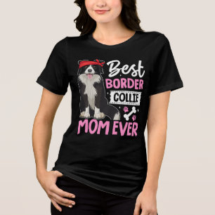 Best Border Collie Mam ooit Tri-Blend Shirt