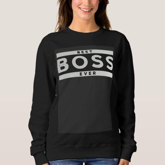 Best Boss Ever Bosses Day  for Boss Trui (Voorkant)