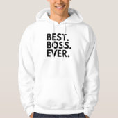 Best Boss Ever Hoodie (Voorkant)
