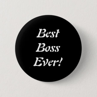 Best Boss Ever Pin Ronde Button 5,7 Cm