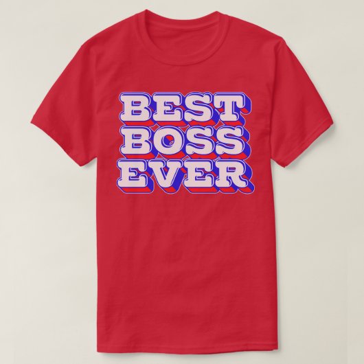 Best Boss Ever T-shirt (Design voorkant)