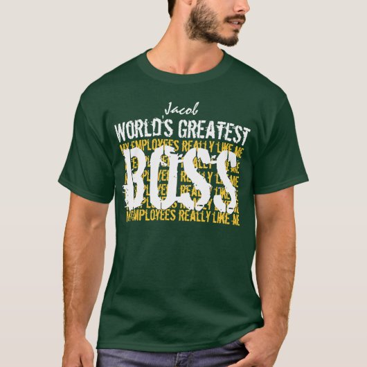 Best Boss Ever World's Greatest Boss A005 T-shirt (Voorkant)