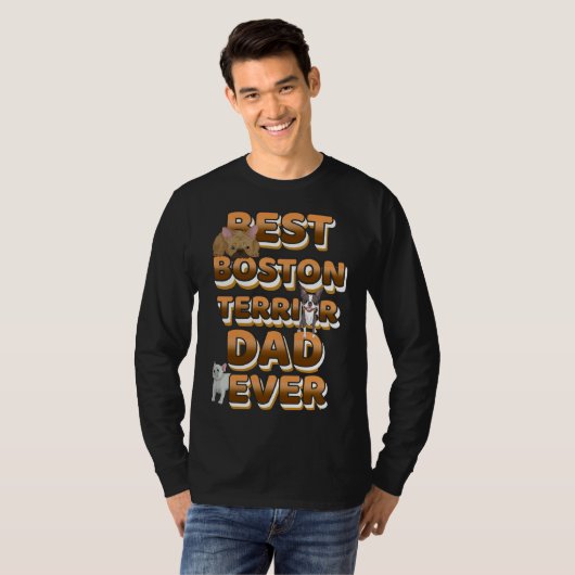 Best Boston Terrier Dad Ever T-shirt (Voorkant volledig)