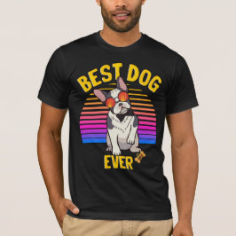 Best Boston Terrier Dog Ever Retro T-shirt