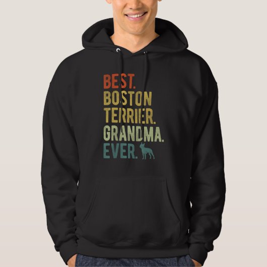 Best Boston Terrier Grandma Ever Dog  Mother s Day Hoodie (Voorkant)