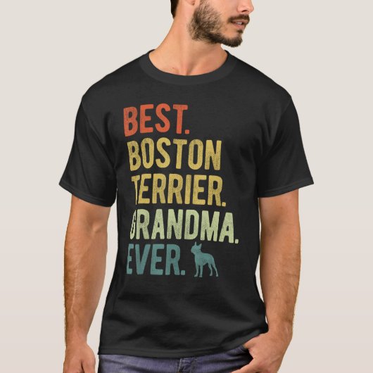 Best Boston Terrier Grandma Ever Dog  Mother s Day T-shirt (Voorkant)