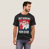 Best Bowling Mom Ever I Bowler I Bowling T-shirt (Voorkant volledig)