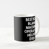 Best Box Blank Machine Operator Helper Ever Koffiemok (Voorkant rechts)
