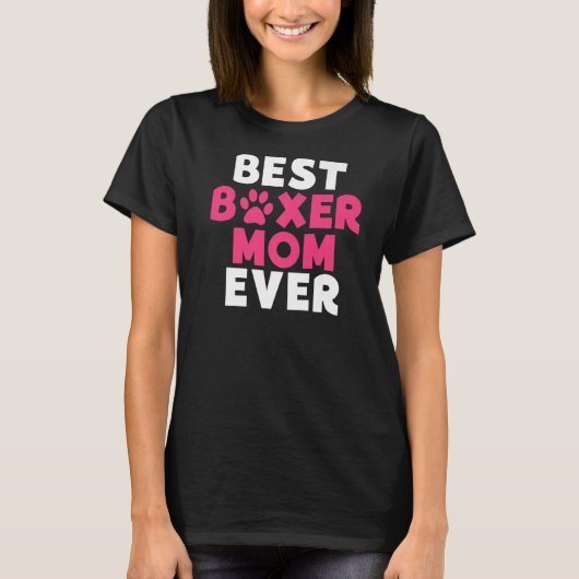 Best Boxer Mam Ever Boxer Dog T-shirt (Voorkant)