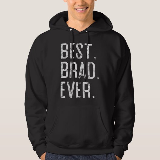 Best Brad Ever Fatheru2019s day  for Brad Hoodie (Voorkant)
