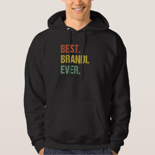 Best Brandi Ever Retro Funny Name Humor Nickname Hoodie